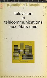 Télécharger le livre :  Télévision et télécommunications aux États-Unis