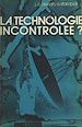 Télécharger le livre :  La technologie incontrôlée ?