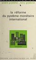 Télécharger le livre :  La réforme du système monétaire international