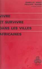 Télécharger le livre :  Vivre et survivre dans les villes africaines