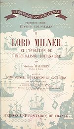 Télécharger le livre :  Lord Milner et l'évolution de l'impérialisme britannique