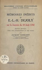 Télécharger le livre :  Mémoires inédits de E.-L.-H. Dejoly sur la journée du 10 août 1792
