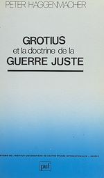 Télécharger le livre :  Grotius et la doctrine de la guerre juste