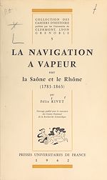 Download this eBook La navigation à vapeur sur la Saône et le Rhône, 1783-1863