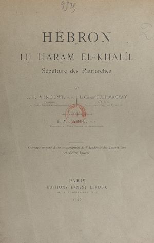 Téléchargez le livre :  Hébron, le H?aram el-Khalîl