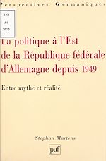 Télécharger le livre :  La politique à l'Est de la République Fédérale d'Allemagne depuis 1949