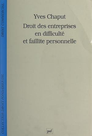 Téléchargez le livre :  Droit des entreprises en difficulté et faillite personnelle