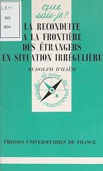 Download this eBook La reconduite à la frontière des étrangers en situation irrégulière
