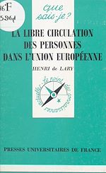 Download this eBook La libre circulation des personnes dans l'Union européenne