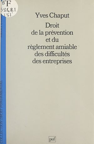 Téléchargez le livre :  Droit de la prévention et du règlement amiable des difficultés des entreprises