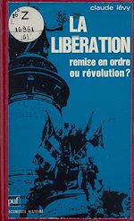 Télécharger le livre :  La Libération : remise en ordre ou révolution ?