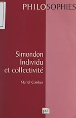 Télécharger le livre :  Simondon, individu et collectivité