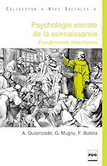 Download this eBook Psychologie sociales de la connaissance : fondements théoriques
