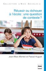 Download this eBook Réussir ou échouer à l'école, une question de contexte ?