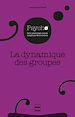 Télécharger le livre :  La Dynamique des groupes