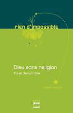 Télécharger le livre :  Dieu sans religion - Foi et démocratie