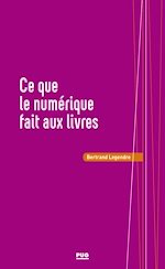 Download this eBook Ce que le numérique fait aux livres