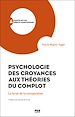 Télécharger le livre :  Psychologie des croyances aux théories du complot