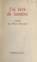 Télécharger le livre :  J'ai rêvé de lumière