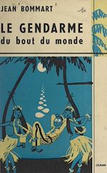 Download this eBook Le gendarme du bout du monde