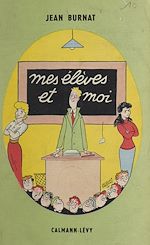 Download this eBook Mes élèves et moi