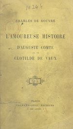 Download this eBook L'amoureuse histoire d'Auguste Comte et de Clotilde de Vaux