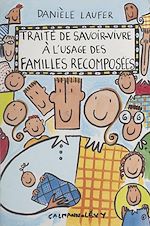 Download this eBook Traité de savoir-vivre à l'usage des familles recomposées