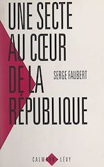 Download this eBook Une secte au cœur de la République