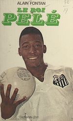 Download this eBook Le roi Pelé