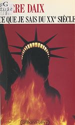 Download this eBook Ce que je sais du XXe siècle