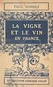 Télécharger le livre :  La vigne et le vin en France