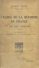Download this eBook L'échec de la Réforme en France au XVIe siècle