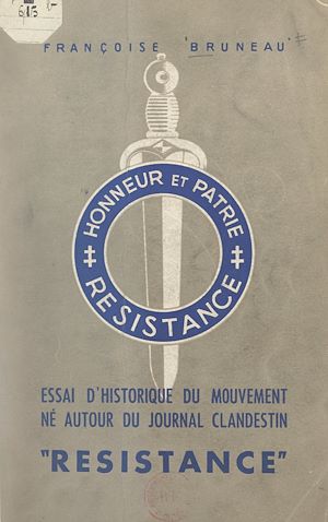 Téléchargez le livre :  Essai d'historique du mouvement né autour du journal clandestin "Résistance"