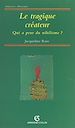 Télécharger le livre :  Le tragique créateur