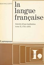 Download this eBook La langue française, histoire d'une institution (2)