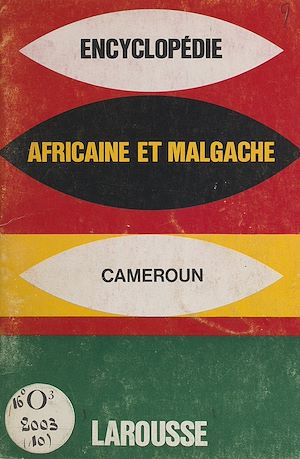 Téléchargez le livre :  Encyclopédie africaine et malgache : République du Cameroun