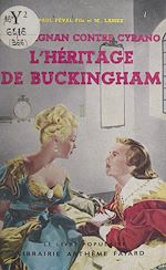 Download this eBook D'Artagnan contre Cyrano (4). L'héritage de Buckingham