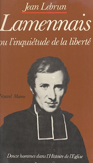 Téléchargez le livre :  Lamennais ou l'inquiétude de la liberté