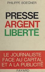 Download this eBook Presse, argent, liberté