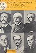 Télécharger le livre :  Le roman catholique à cent ans