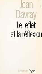 Download this eBook Le reflet et la réflexion