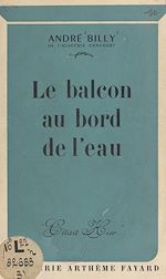 Download this eBook Le balcon au bord de l'eau