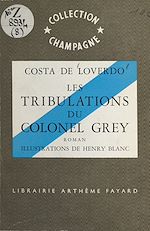 Download this eBook Les tribulations du colonel Grey