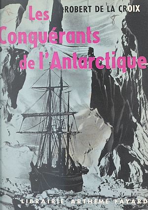 Téléchargez le livre :  Les conquérants de l'Antarctique
