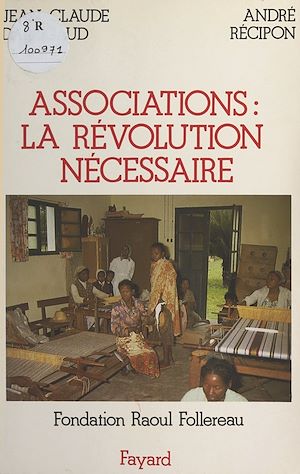 Téléchargez le livre :  Associations : la révolution nécessaire
