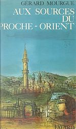 Télécharger le livre :  Aux sources du Proche-Orient