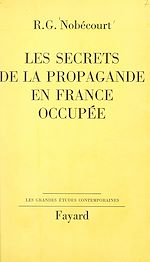 Télécharger le livre :  Les secrets de la propagande en France occupée