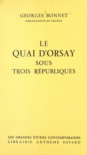 Téléchargez le livre :  Le quai d'Orsay sous trois républiques