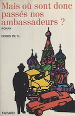Download this eBook Mais où sont donc passés nos ambassadeurs ?