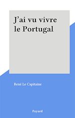 Download this eBook J'ai vu vivre le Portugal